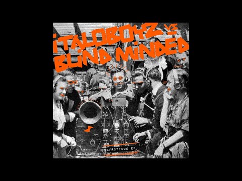 Italoboyz vs Blind Minded - Jilly [Snatch! Records]