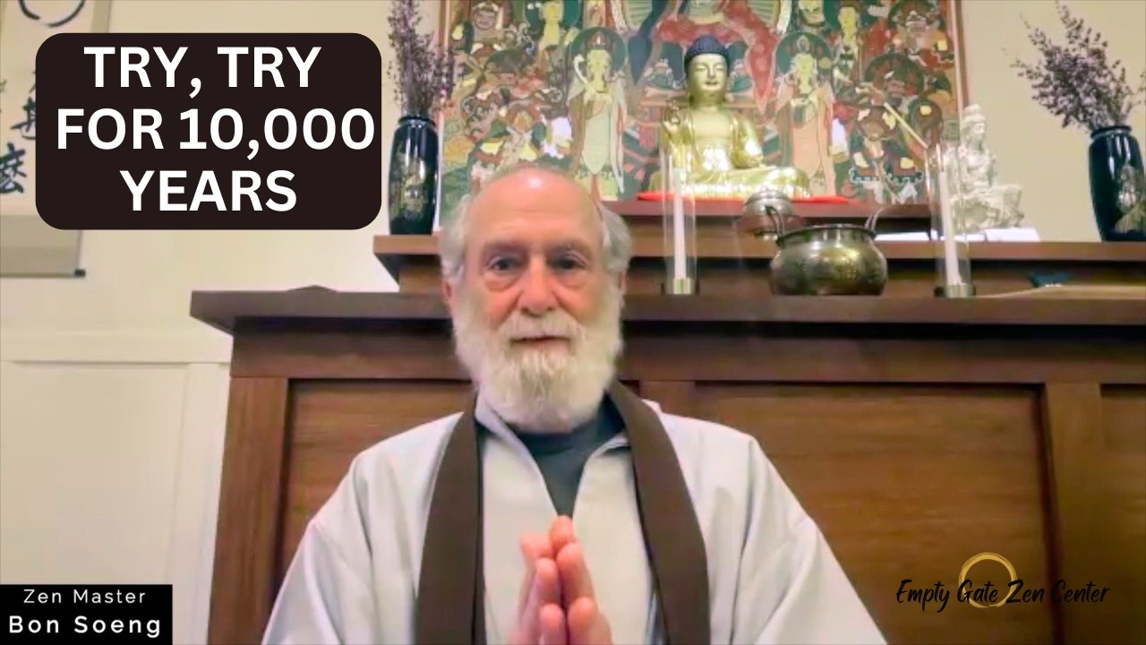 Try, Try, Try for 10,000 Years — Just Show Up to This Moment