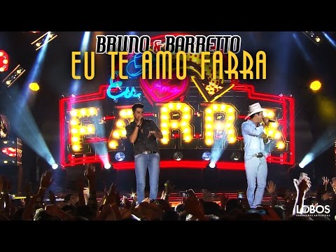 Bruno e Barretto - Eu Te Amo Farra | DVD "A Força do Interior" - Ao Vivo em Londrina/PR