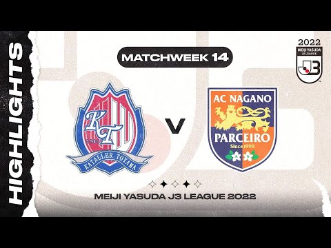 Kataller Toyama 1-0 AC Nagano Parceiro | Matchweek 14 | 2022 MEIJI YASUDA J3 LEAGUE