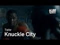 KNUCKLE CITY Trailer | TIFF 2019