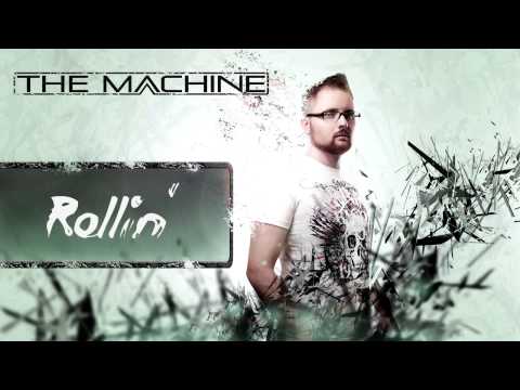 The Machine - Rollin (Official Preview)