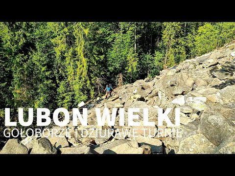 Luboń Wielki – Gołoborze i Dziurawe Turnie – Beskid Wyspowy – (11.07.2021)