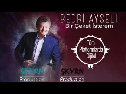 BEDRİ AYSELİ BİR ÇEKET İSTEREM