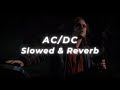 AC DC Hells Bells Slowed And Reverb