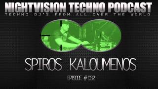 Spiros Kaloumenos [GRE] - NightVision Techno PODCAST 32 pt.2