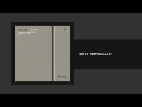 Coloü Befu - Introspectum (Original Mix) [Bevel Rec]