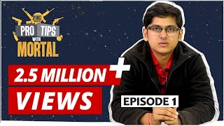 PUBG Mobile Pro Tips with Mortal |  4-Fingers Claw Control | Ep. 1