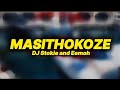 DJ Stokie and Eemoh - Masithokoze (lyrics)