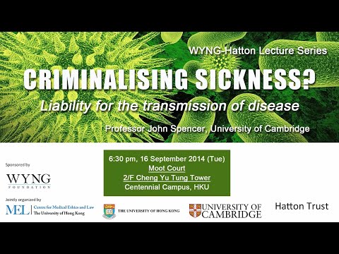 "Liability for the transmission of disease”: WYNG-Hatton Lecture 2014 by Prof John Spencer