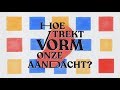Voor de vorm | TMI: Aandacht #2