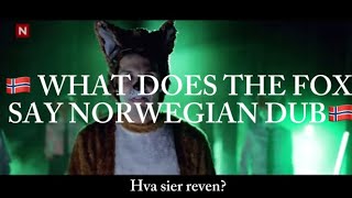 Hva Sier Reven? (What Does the Fox Say/The Fox Norwegian dub)