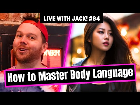 Live with Jack! #84 - Mastering Body Language