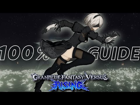 2B Starter Guide | Strategy, Combos, and Advanced Tips | Granblue Fantasy Versus Rising