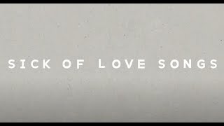 Cover art for Sick of Love Songs