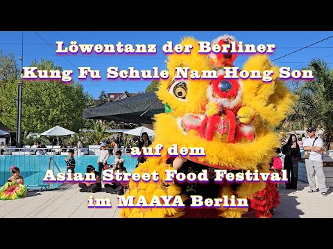 Löwentanz Asian Street Food Festival Berlin 27.04.2025