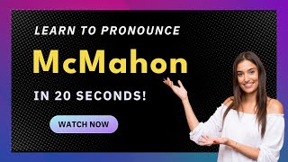 How to pronounce Mcmahon