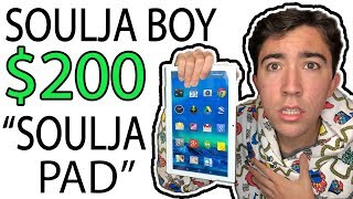 I WASTED $200 On Soulja Boy&#39;s NEW &quot;Soulja Pad&quot; 😂