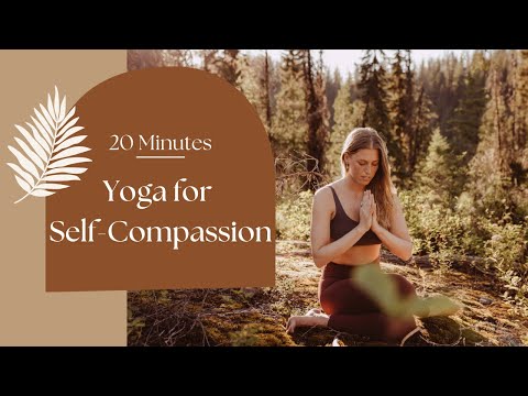 Yoga for Self-Compassion | 20 min self-love flow