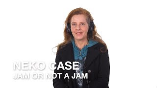 Neko Case Plays Jam or not a Jam!
