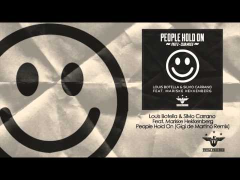 Louis Botella & Silvio Carrano Feat Mariske Hekkenberg People Hold On (Gigi de Martino Remix)