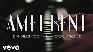 Amel Bent - En silence (Session acoustique)