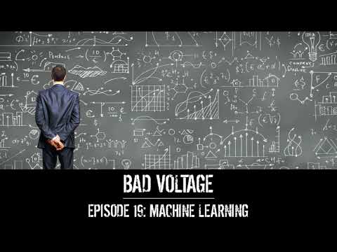 Bad Voltage 2x19: Machine Learning