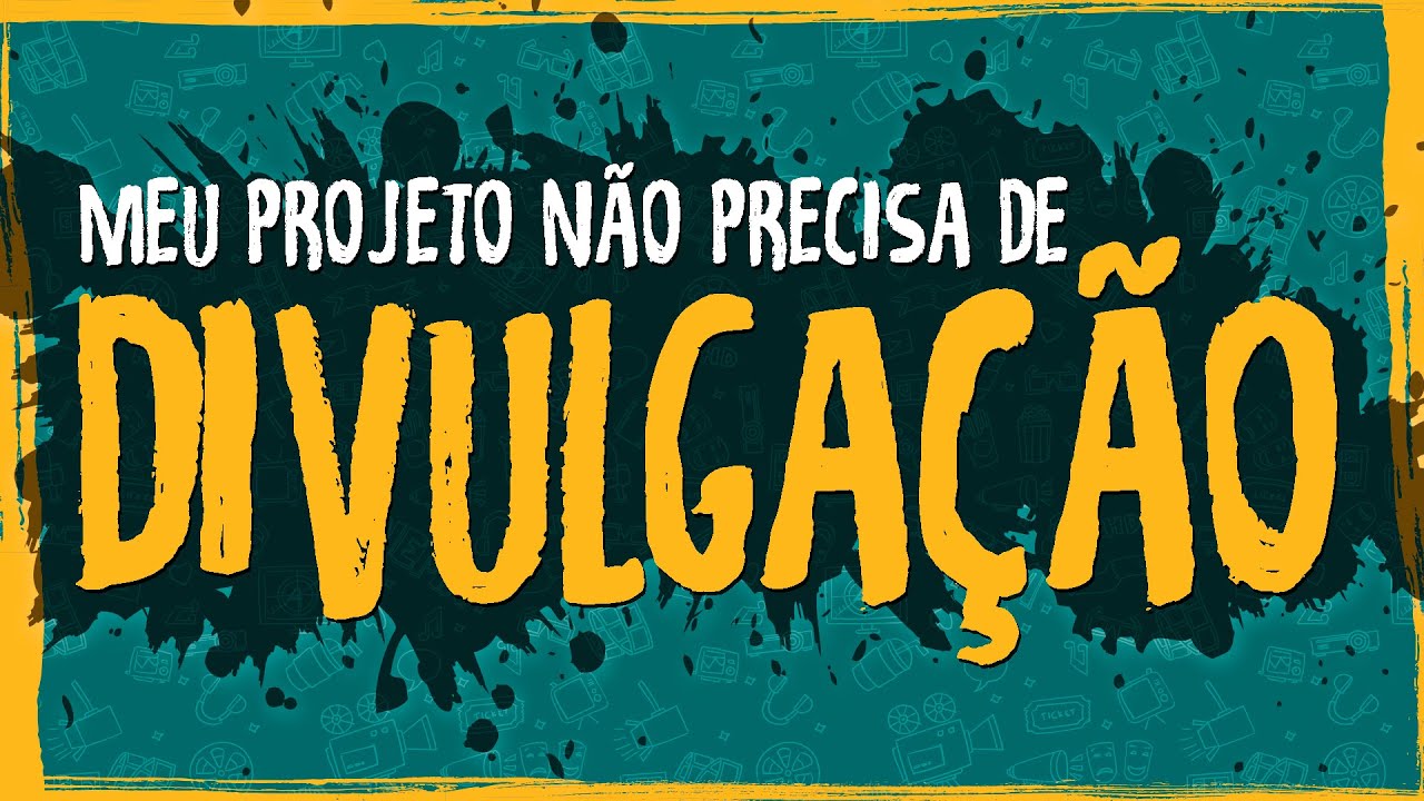 Meu Projeto Não Precisa de Divulgação?