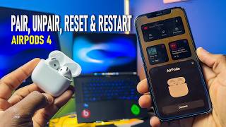 How to Pair, Unpair, Restart & Reset AirPods 4
