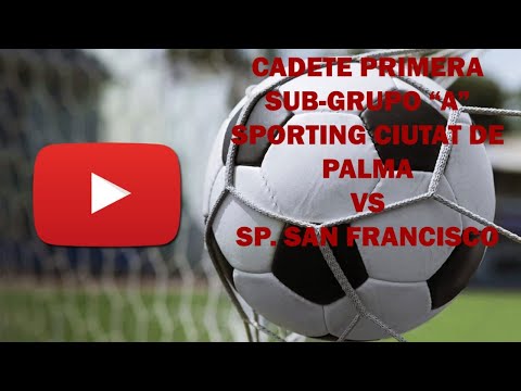 Cadete A vs Sp. San Francisco