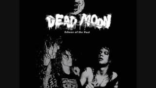 Dead Moon - The Way It Is .wmv