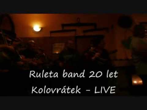 Ruleta band - RULETA BAND 20 LET - KOLOVRÁTEK live