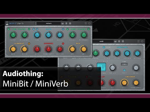 AudioThing - MiniBit and MiniVerb