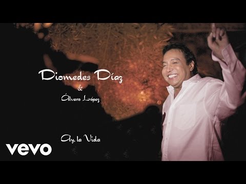 Diomedes Díaz, Álvaro López - Ay, la Vida (Cover Audio)