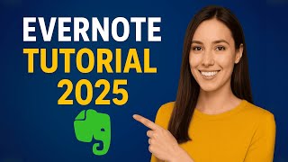 Evernote Tutorial 2025: Cómo Usar Evernote para Principiantes (Guía Paso a Paso)