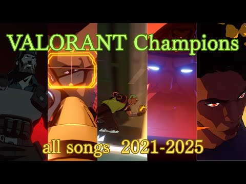 VALORANT Champions All songs (2021-2025)