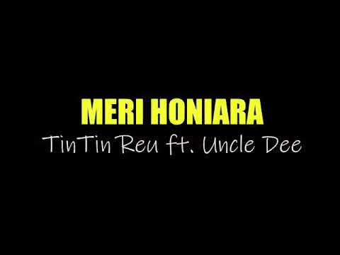Meri Honiara (2021 Official Video)-Tintin Reu Ft. Uncle Dee