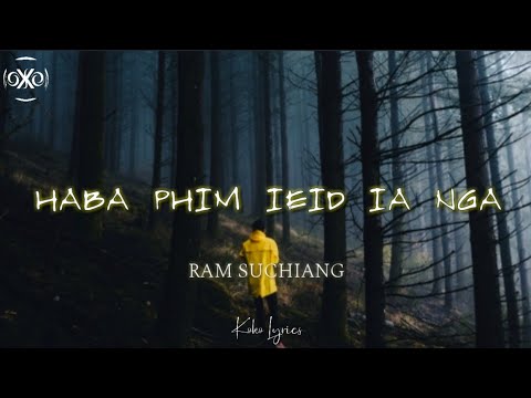 Ram Suchiang - Haba phim ieid ia nga (Lyrics)