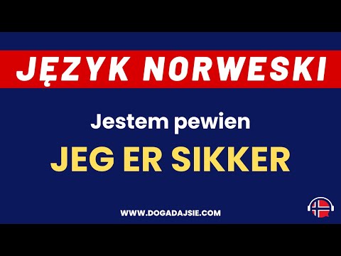 🇳🇴Norwegian: Jeg er sikker | I'm sure | www.dogadajsie.com