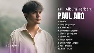 Download lagu Paul Aro - Selasa (Full Album Terbaru Tanpa Iklan 2026) mp3