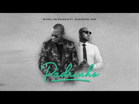 Michel do Rosário - Padrinho feat. Valdemiro José  [Official Audio]