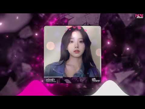 HỒI KẾT ( TRUONGNGUYEN REMIX ) NHẠC HOT TIK TOK