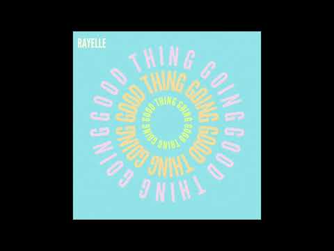 Good Thing Going- Rayelle