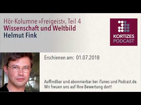 Freigeist (4) • Wissenschaft und Weltbild • Hör-Kolumne von Helmut Fink