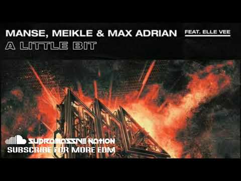 Manse, Meikle & Max Adrian - A Little Bit (feat. Elle Vee)