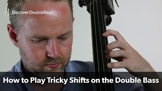 How to Play Tricky Shifts on the Double Bass