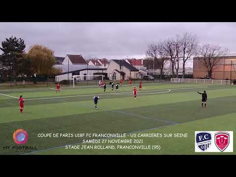 SAMEDI 27 NOVEMBRE 2021 COUPE DE PARIS U18F FC FRANCONVILLE - US CARRIERES SUR SEINE LES BUTS