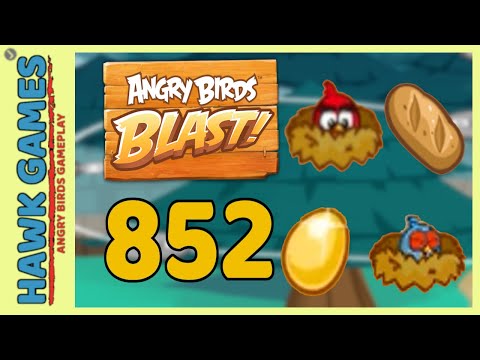 Angry Birds Blast Level 852 - 3 Stars Walkthrough, No Boosters