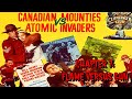 Cliffhanger Club LIVE Canadian Mounties Vs Atomic Invaders 1953 Ch 7 Flame Versus Gun