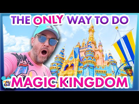 I Go To Disney World Every Day And This Is The ONLY Way I'll Do Magic Kingdom